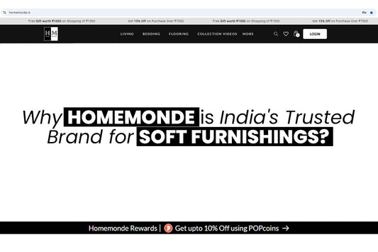 Why Homemonde is India's Trusted Brand for Soft Furnishings?